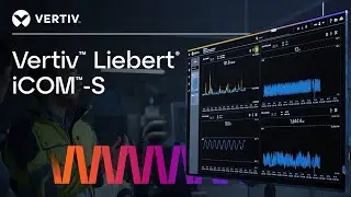 Thermal Monitoring, Control & Visibility With  Vertiv&trade; Liebert&reg; iCOM&trade;-S