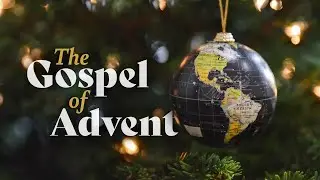 Advent: The Gospel of the Second Coming