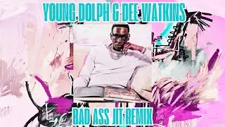Young Dolph & Dee Watkins - 