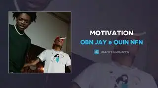 OBN Jay & Quin NFN - Motivation (AUDIO)
