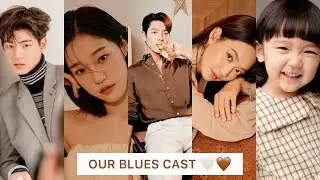 OUR BLUES 🌊 Korean Drama 2022 | Cast With Real Ages And Name | One Of My Favourite Drama | MOON X D