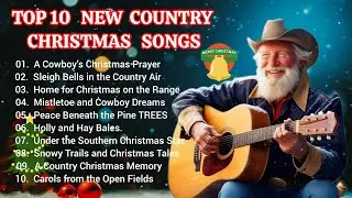 A Cowboy&rsquo;s Christmas Prayer// TOP10 New Christmas songs//2025