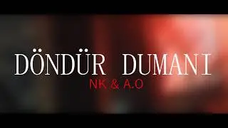 NK & A.O - D&Ouml;ND&Uuml;R DUMANI - ( Prod . Dynavibes )
