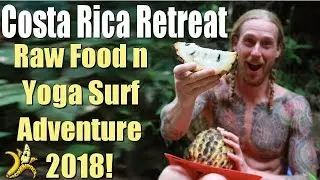 Costa Rica Retreat | Raw Food n Yoga Surf Adventure 2018