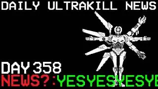 FRAUD NEXT WEEK - Daily Ultrakill News Day 358