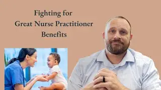 Fighting for Great Nurse Practitioner Benefits