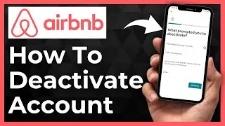 How To Deactivate Airbnb Account - Full Guide