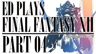 Fran and The Leading Man | Ed Plays Final Fantasy XII