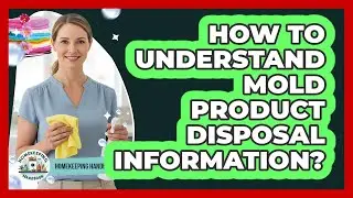 How To Understand Mold Product Disposal Information?