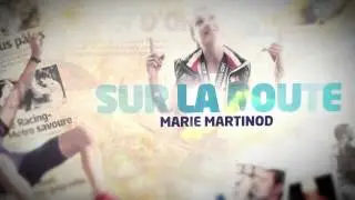 Sur la route de Marie Martinod