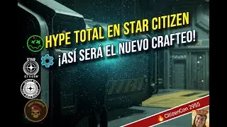 &iexcl;EL CRAFTEO HA LLEGADO! Star Citizen NUNCA SER&Aacute; IGUAL (Tier 0 Revelado) #starcitizen