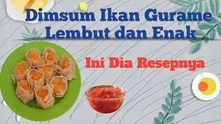 CARA BUAT DIMSUM IKAN GURAME LEMBUT DAN ENAK