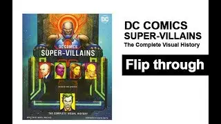 DC Comics Super-Villains - Updated Complete Visual History Book Flip Through