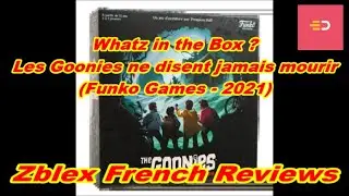 Whatz in the Box ? (Zblex) : Les GOONIES ne disent jamais 