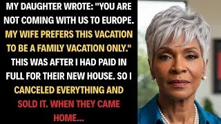 Daughter Excluded Me From Family Vacation After I Bought Her House – My Revenge Was Swift