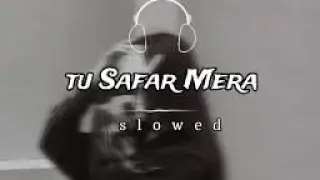Tu Safar Mera full Hindi Song|Indian Hindi Song|