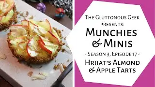 🍎🎲Munchies & Minis | S3E17: Hriiat's Almond & Apple Tarts