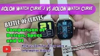 Comparison of AOLON Watch Curve 3 Smartwatch VS AOLON Watch Curve Smartwatch - Design, Specs, UI