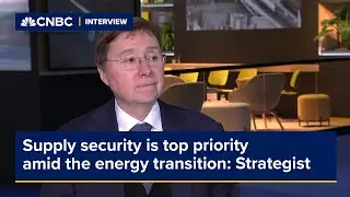 Supply security is top priority amid the energy transition: Strategist