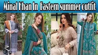 Minal Khan In  Eastren Summer Outfit | #minalkhan #eastern #summeroutfit #shortvideo