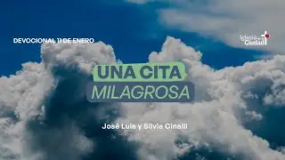 Devocional - #11 - Una cita milagrosa