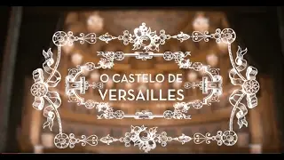 O Palácio de Versalhes, em Paris