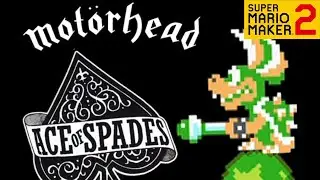 ♪ Motörhead: Ace of Spades ♪ (Super Mario Maker 2)