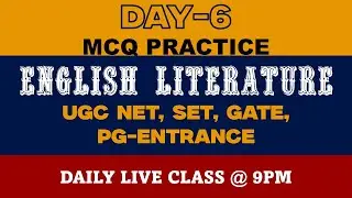 DAY-6 (MCQ PRACTICE) English Literature || UGC NET, SET,GATE, PG ENTRANCE || (DAILY LIVE CLASS @9pm)