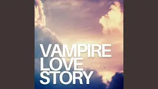 Vampire Love Story
