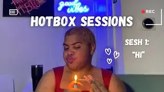 Hotbox Sessions : Sesh 1 (&ldquo;HI&rdquo;)