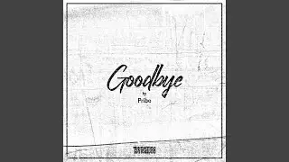 Goodbye (Extended Mix)