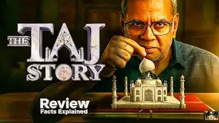 The taj story movie review story breakdown & facts | paresh rawal | zakir hussain | namit das 