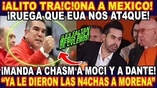 &iexcl; ALITO TRA!C!0NA A MEXICO, RUEGA POR AT4QU3 DE EUA ! &iexcl;CORTA DE TAJO CON MOCI Y DANTE!
