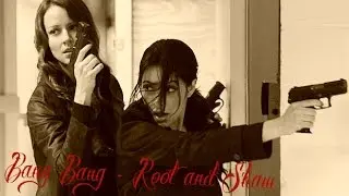 Bang Bang - Root/Shaw(Shoot)