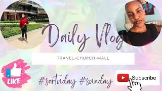A day in my life vlog / In the streets of Nairobi /Church service / #saturday #sunday