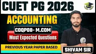Crack CUET PG M.Com 2026: Top Accounting MCQs (COQP08) | EXAMTYM