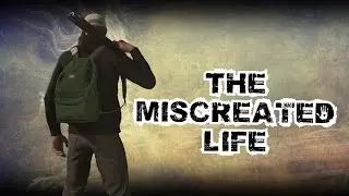 ☢THE MISCREATED LIFE - Stream Highlights And Funny Moments