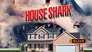 House Shark (Full Movie, HD) | Ridiculous Horror Comedy Creature Feature | Free on Bijou Theater