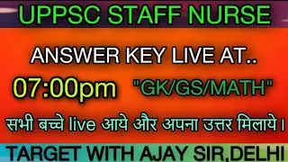 UPPSC STAFF NURSE ANSWER KEY |सभी live  आए और अपना उत्तर मिलाए |7:00 PM #uppscstaffnurseanswerkey