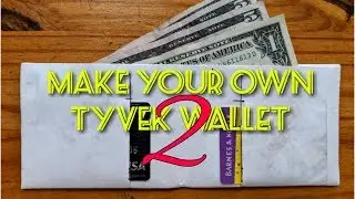 UPDATE TO...Make Your Own Tyvek Wallet (THE WILTING WALLET EFFECT)