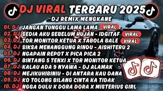 DJ TIKTOK TERBARU 2025🎵DJ JANGAN TUNGGU LAMA LAMA🎵DJ IDGITAF - SEDIA AKU SEBELUM HUJAN