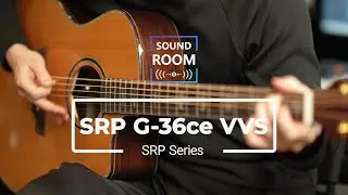 [Crafter Sound Room] SRP G-36ce VVS Crafter Guitars Sound Sample