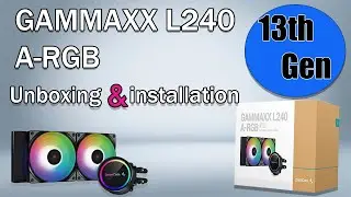 DEEPCOOL GAMMAXX L240 ARGB UNBOXING AND INSTALLATION IN INTEL SOCKET 13th GEN