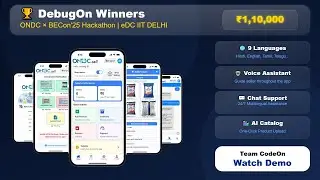DebugOn (ONDC X BECon&rsquo;25 Hackathon) eDC IIT Delhi | Team CodeOn | App Demo