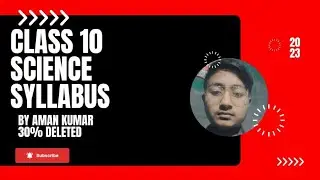 Science syllabus for class 10th+deleted syllabus ll by Aman Kumar #cbsenewupdates