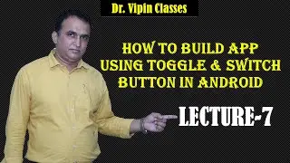 Learn:  How to build app using Toggle and Switch Button in Android