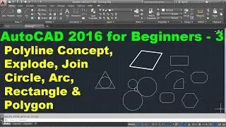 AutoCAD 2016 Tutorial for Beginners - 3 (Part 1 of 2)