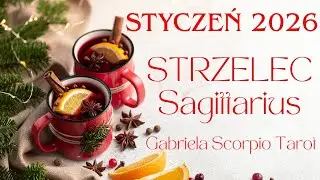 STRZELEC ♐ Styczeń 2026 Tarot Sagittarius January 2026 Gabriela Scorpio Tarot Horoskop Wróżba