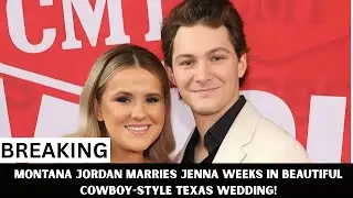 Montana Jordan Marries Jenna Weeks in Beautiful Cowboy-Style Texas Wedding!