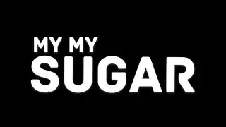 My My Sugar - The Origin Story, Pt.1